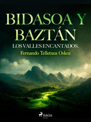 cover image of Bidasoa y Baztán. Los valles encantados.